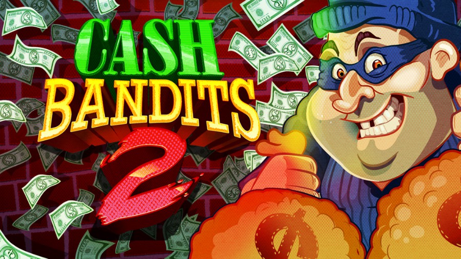 “Cash Bandits 2” – Slot Which No One Can Resist