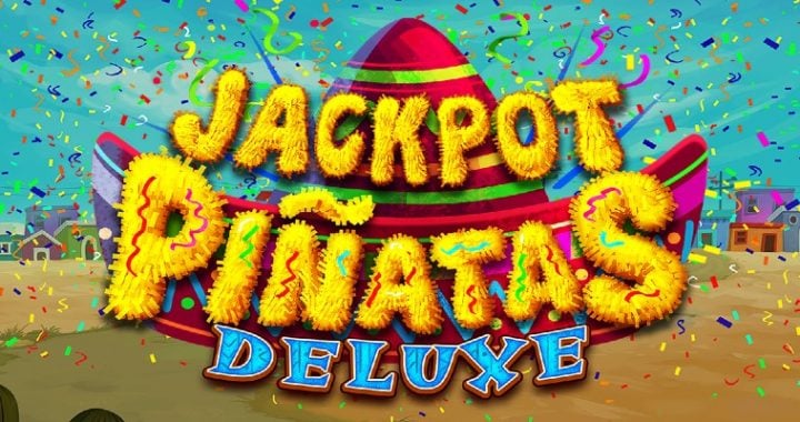 Jackpot Piñatas Deluxe Slot for Partying