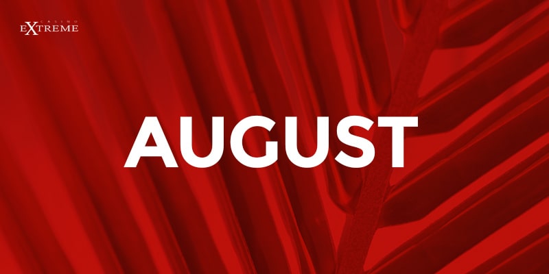 Monthly Recap: August at Casino Extreme