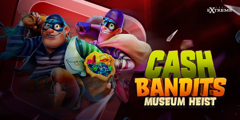 Cash Bandits Museum Heist slot