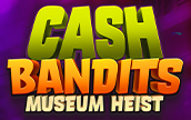 Cash Bandits Museum Heist Winner